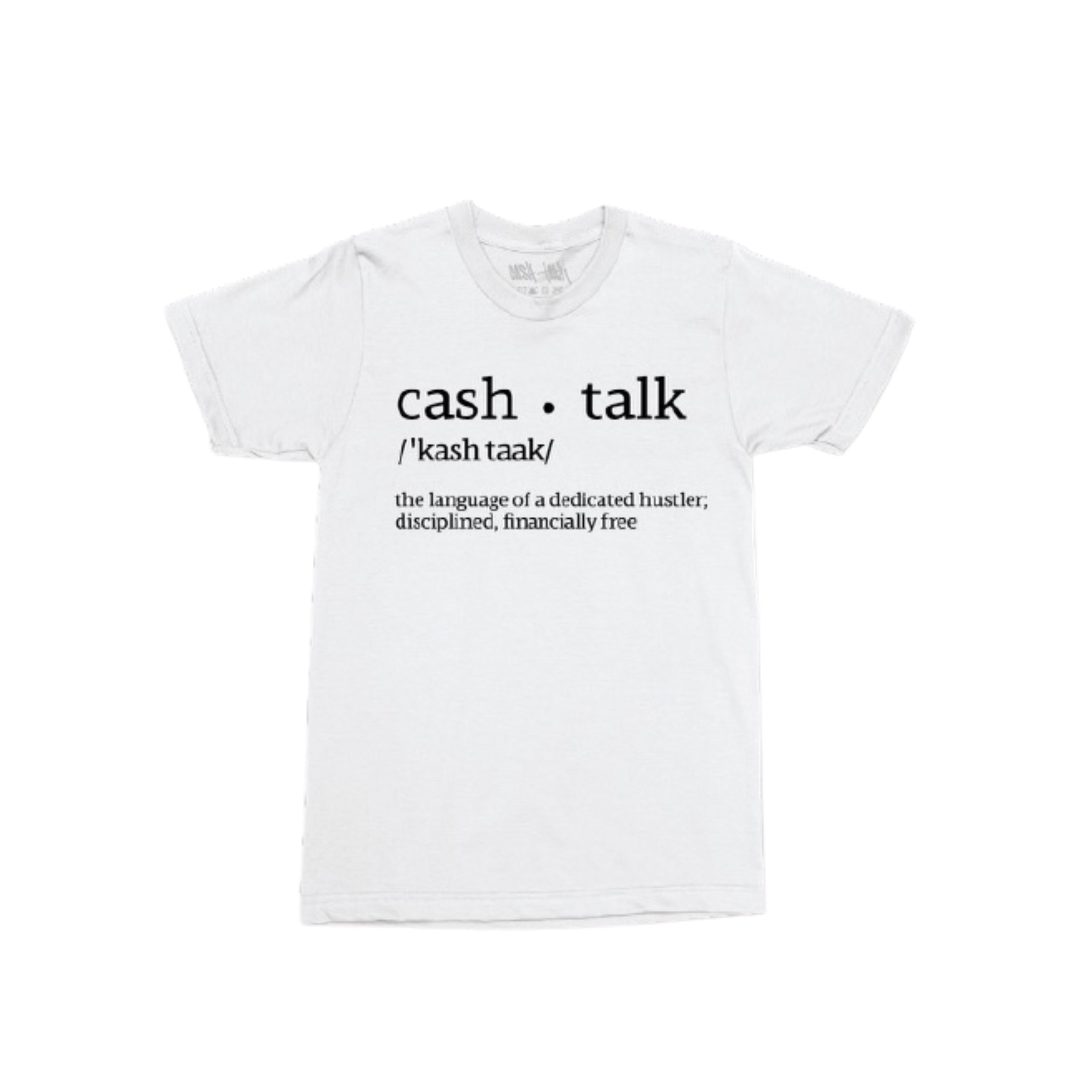 Cash Talk Definition T-Shirt