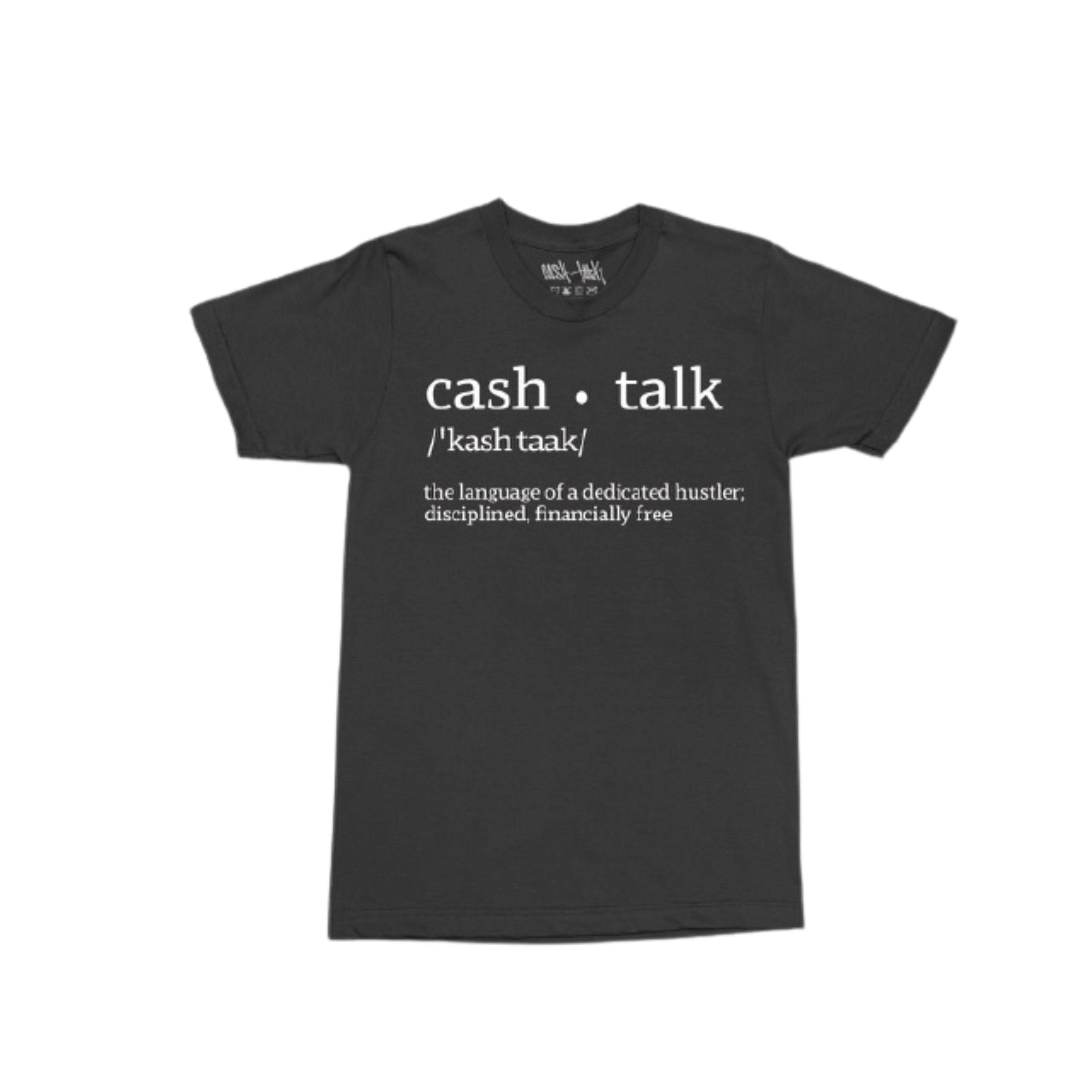 Cash Talk Definition T-Shirt